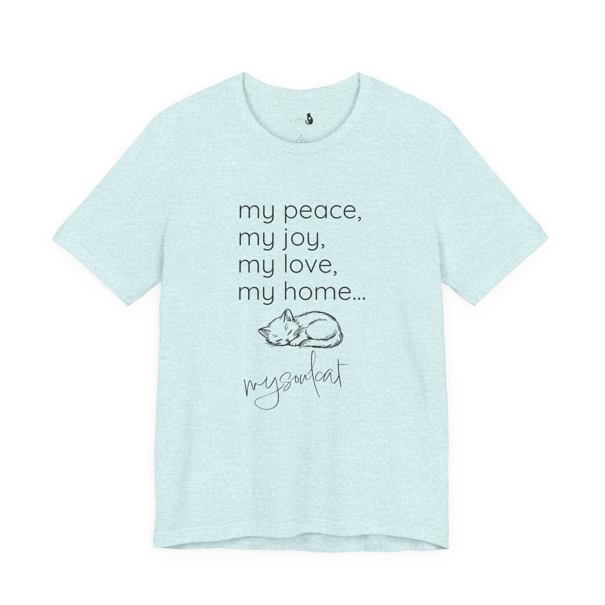MySoulCat — “my peace, my joy, my love, my home... mysoulcat” Unisex Tee