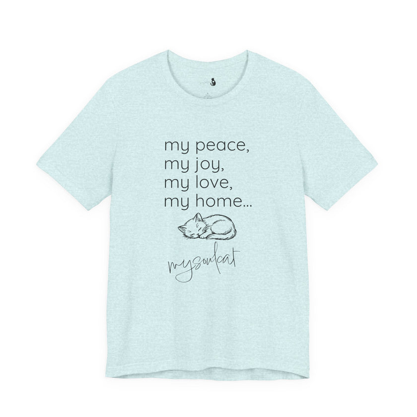 MySoulCat — “my peace, my joy, my love, my home... mysoulcat” Unisex Tee