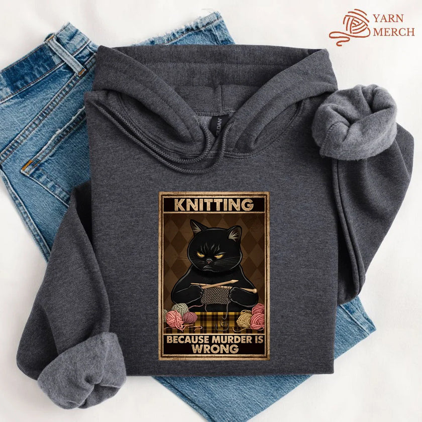 Knitting Because Murder Is Wrong Cat Hoodie