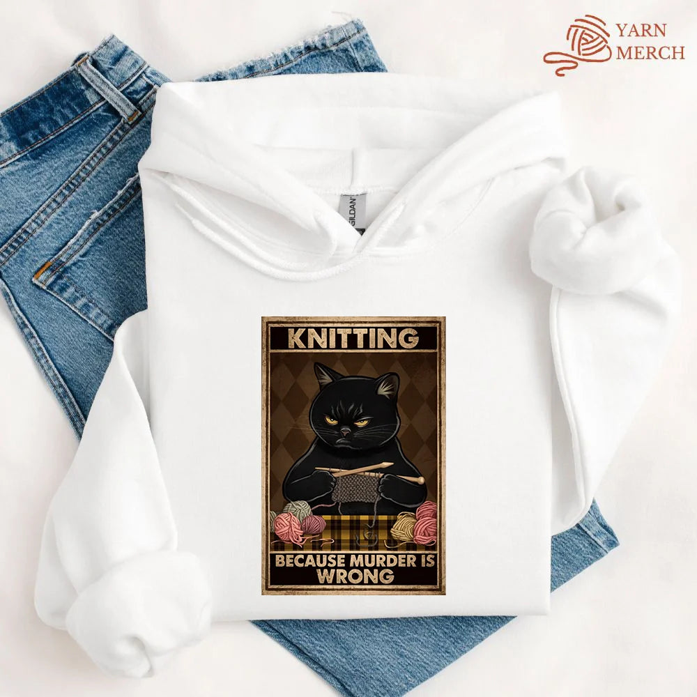 Knitting Because Murder Is Wrong Cat Hoodie