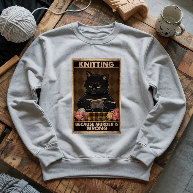 Knitting Because Murder Is Wrong Cat Sweatshirt