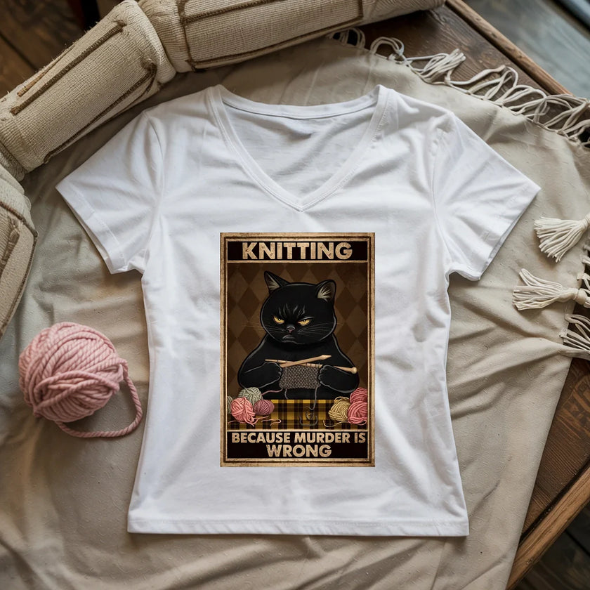 Knitting Because Murder Is Wrong Women's V-Neck Tee